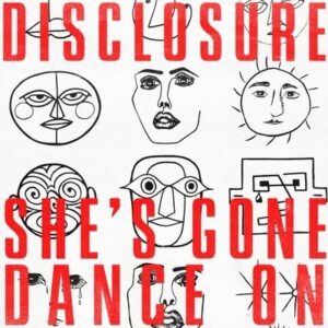She's Gone, Dance On Disclosure